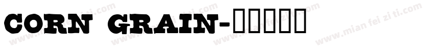 CORN GRAIN字体转换